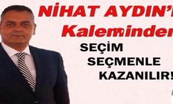 SEÇİM SEÇMENLE KAZANILIR