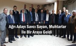 Ağrı Adayı Sayan, 18 Mahalle İçin  Çalışmalarına Başladı