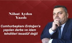 Cumhurbaşkanı Erdoğan'a yapılan darbe ve idam tehditleri tesadüf değil