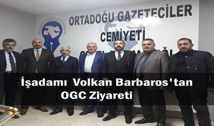 Ağrı'lı İşadamı Volkan Barbaros'tan, OGC'ye Ziyaret!