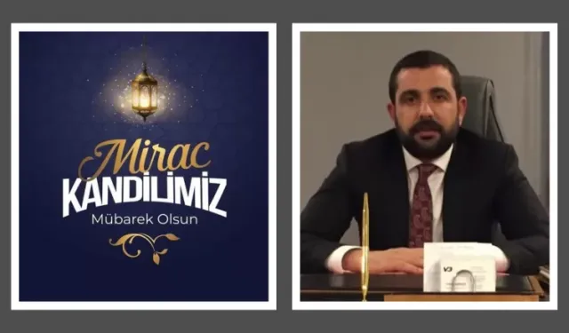 İş İnsanı Volkan Barbaros’tan, Miraç Kandili Mesajı
