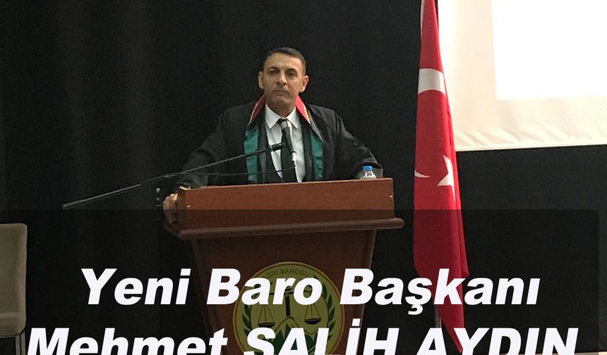 Ağrı Barosu Yeni Başkanı Avukat Mehmet Salih AYDIN