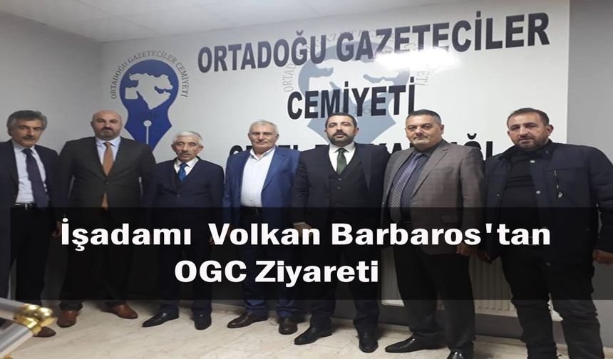 Ağrı'lı İşadamı Volkan Barbaros'tan, OGC'ye Ziyaret!